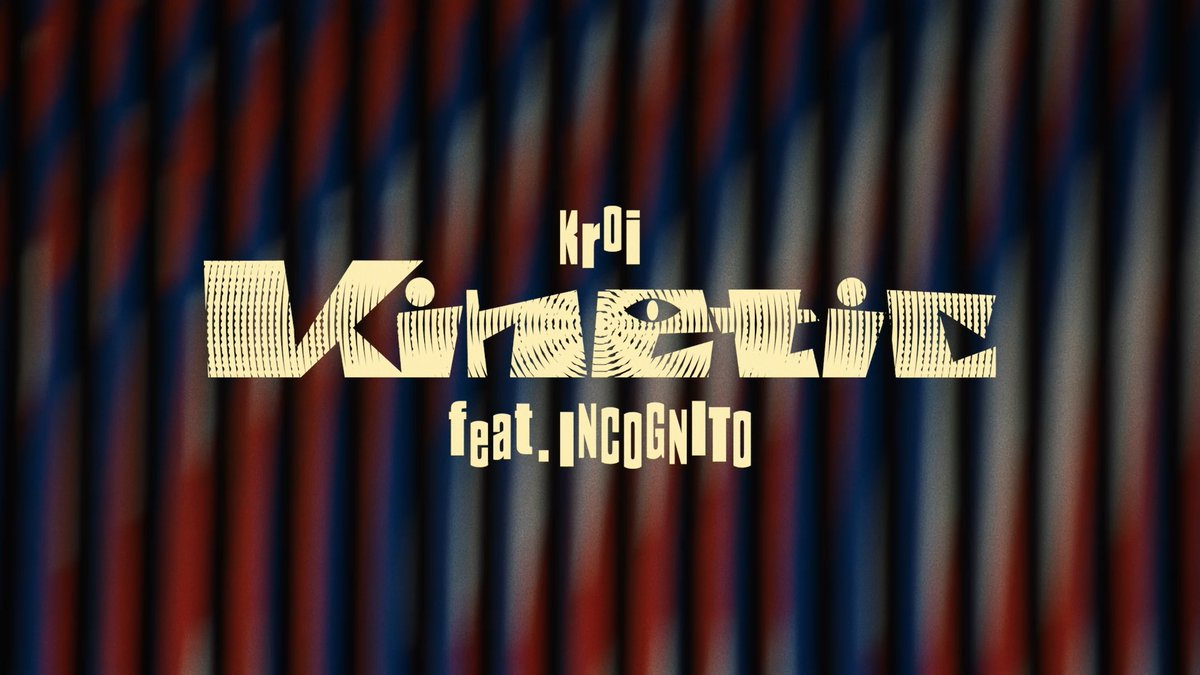 #Kroi New Single 'Kinetic feat. INCOGNITO' Out Now / 配信開始🎧 ▶︎Streaming / DL ▶︎Music Video Coming Soon... #Kroi_Kinetic #INCOGNITO #KroixINCOGNITO Bluey