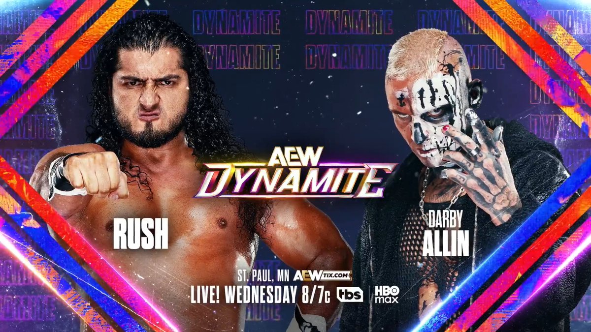 Wednesday Night #AEWDynamite 8/7c on TBS + HBO Max THIS WEDNESDAY, 3/25! @RUSHToroBlanco vs DARBY ALLIN Darby has set his sights on the AEW World Title, but first on Dynamite, he'll fight another one of wrestling’s most unpredictable men: raging bull RUSH, THIS WEDNESDAY NIGHT!