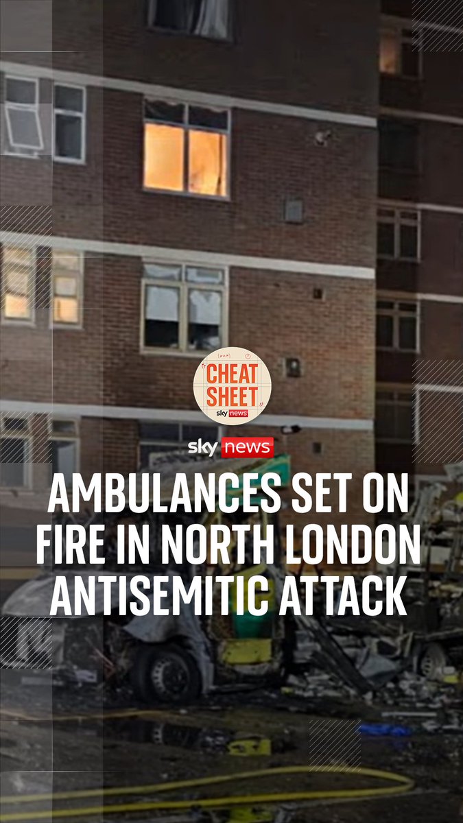 Four ambulances from the Jewish Community Ambulance service were set on fire in Golders Green. The Met Police have said it's being treated as an antisemitic hate crime. Sophy Ridge and Paul have the latest 🎧Click the link to listen to Cheat Sheet: