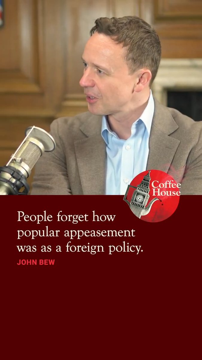 John Bew, former adviser to four prime ministers, argues that people often forget that appeasement in the 1930s had popular support as a foreign policy, backed by an establishment concerned about the costs of rearmament, and a public morally averse to another war. Tim Shipman | #coffeehouse