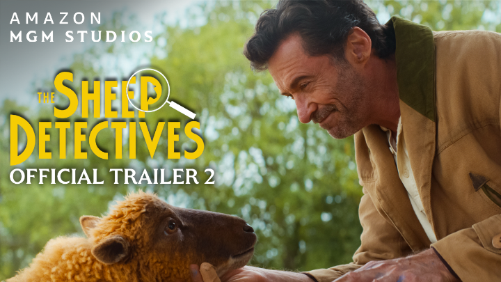 New trailer for ‘THE SHEEP DETECTIVES’, starring Hugh Jackman, Bryan Cranston, Patrick Stewart, Nicholas Galitzine & Emma Thompson. The film follows a flock of sheep who must solve the brutal murder of their shepherd. In theaters on May 8.