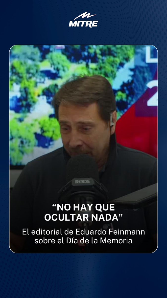 🗣️ “No hay que ocultar nada”, el editorial de Eduardo Feinmann sobre el Día de la Memoria. 📻 Mirá Radio Mitre las 24 horas en