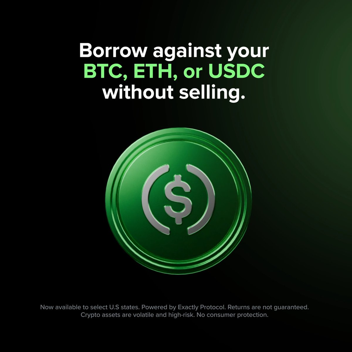 Hold 𝐀𝐍𝐃 Spend. Unlock your liquidity with instant credit. Borrow against BTC, ETH, or USDC while holding your position with the Exa Credit Card. Use your crypto to secure a loan and spend instantly. More details ↓ Now available to select U.S states. Powered by Exactly Protocol. Returns are not guaranteed. Crypto assets are volatile and high-risk. No consumer protection.