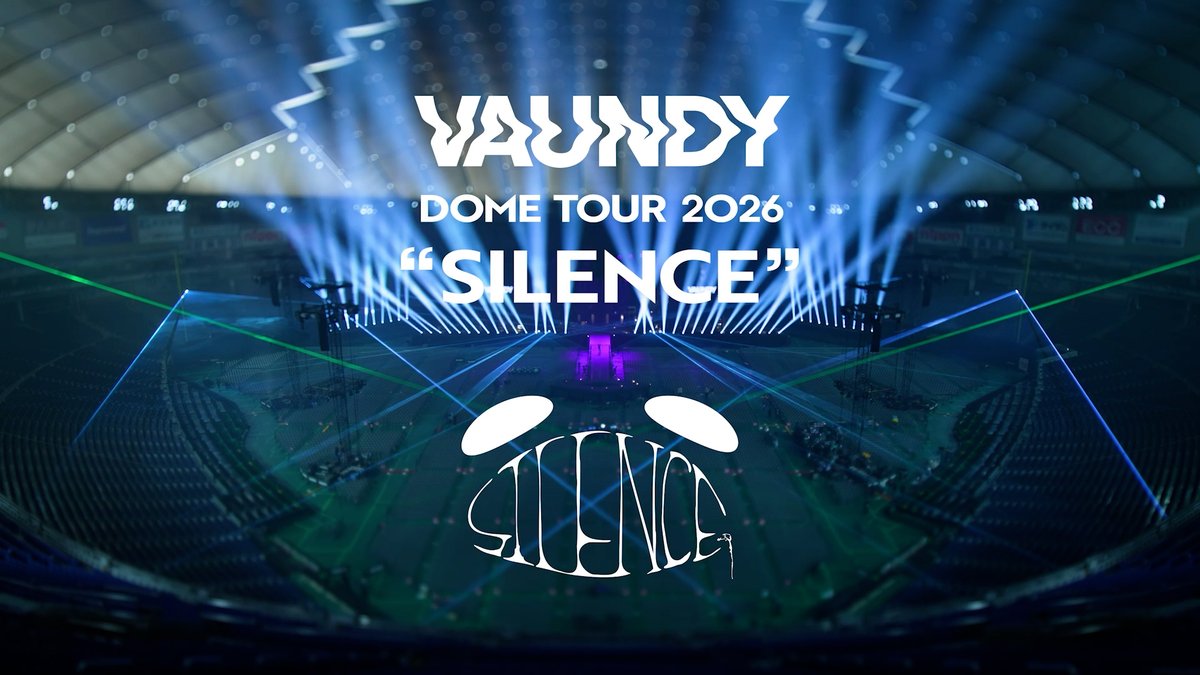 📬#VAWS MOVIE / Members Only #Vaundy DOME TOUR 2026 "SILENCE" 2026/02/14,15 at TOKYO DOME ※公演内容が含まれておりますので、ご了承の上ご覧ください。 🤝 - オフィシャルチケット先行受付中!! ▫️ASIA ARENA TOUR 2026 "HORO" 6 cities 11 shows !! 🎫 ▫️JAPAN ARENA TOUR 2027-2028 全国13都市30公演 !! 🎫 VAWS追加先行受付中!! ▫️VAWS one man live 2026 at Zepp Sapporo 🎫