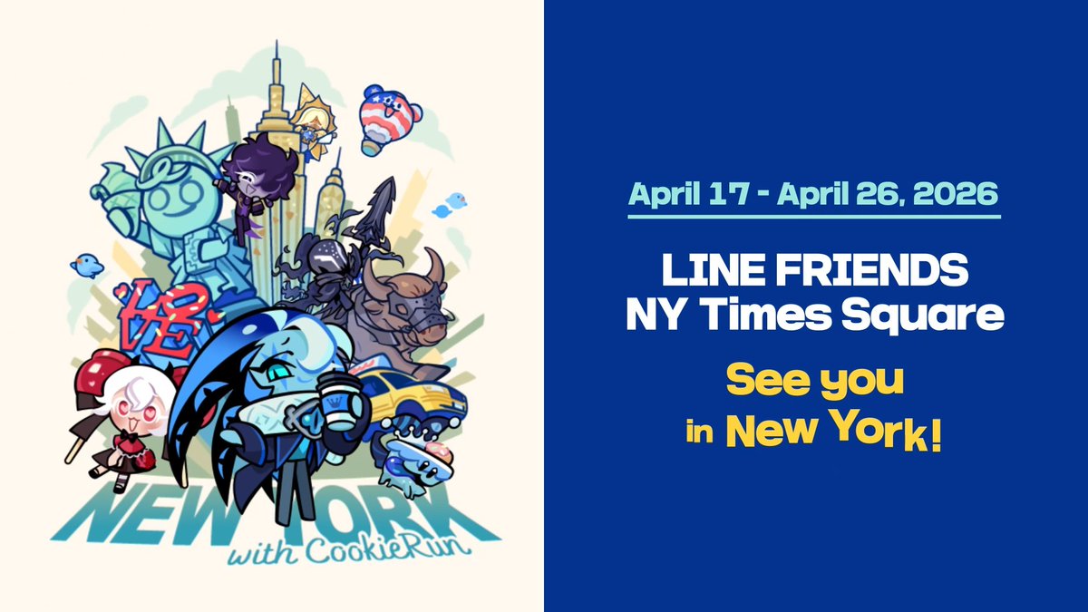 #CookieRun is coming to New York! Enjoy the CookieRun Pop Up Photo Booth, Character Greeting, Roulette Event (Mystery Box), and a Special Signing Event Too! Experience #CookieRunKingdom in Times Square! 📍LINE FRIENDS NY Times Square 📅April 17 (FRI) - April 26, 2026 (SUN) #GingerBrave #ShadowMilkCookie #BlackSapphireCookie #CandyAppleCookie #PureVanillaCookie #SilentSaltCookie #LINEFriends