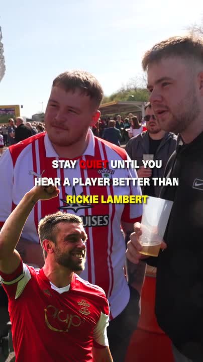 Stay quiet until you hear a player better than Rickie Lambert ๐ค