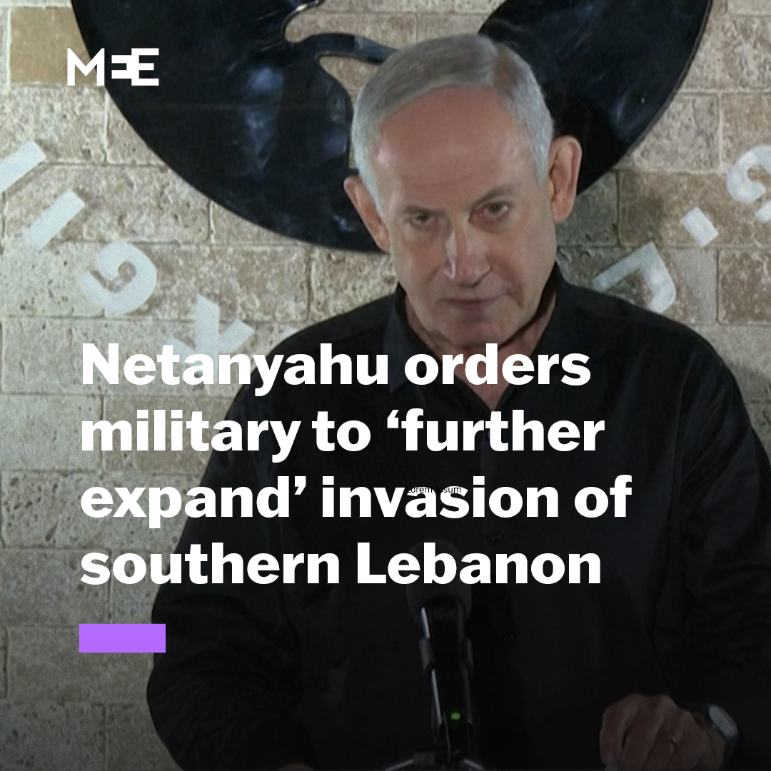 Israeli Prime Minister Benjamin Netanyahu announced on Sunday in a video statement that he has instructed the military to “further expand” its invasion of southern Lebanon, as tensions rise amid the ongoing US-Israeli war on Iran