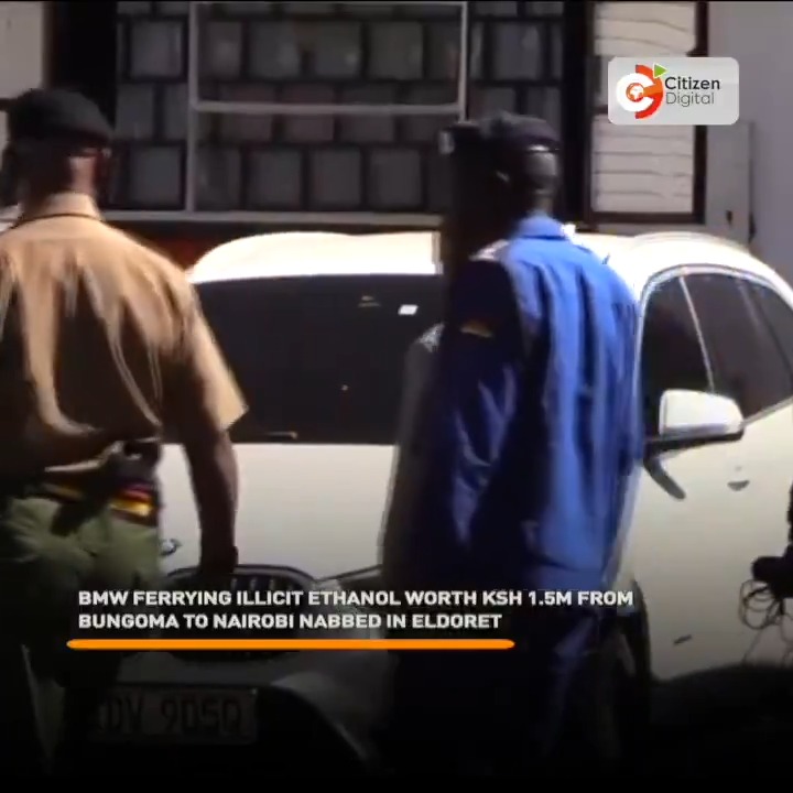 BMW ferrying illicit ethanol worth KSh 1.5M from Bungoma to Nairobi nabbed in Eldoret
