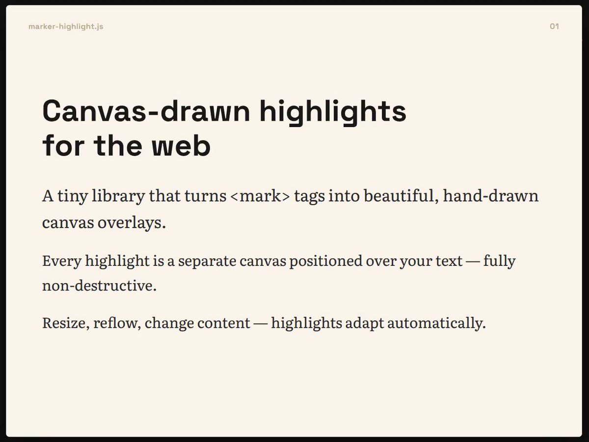 Since typography is the Hot New Thing right now, a perfect opportunity to repost my marker highlighter library Highlight text on websites with colourful wavy lines. Spans multiple lines! Responsive! Nice! (if you like that sort of thing) Nothing to do with pretext (and won't actually work with pretext right now, but that'll be a relatively simple fix)