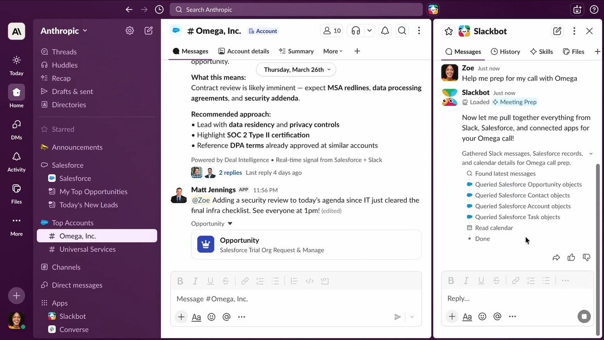 Didn't prep for that call in 20 minutes? Slackbot: *pulls your Salesforce CRM records, Slack threads, and calendar to create a brief with the right positioning and use cases* Slackbot: "BTW, the CFO was just added to the invite." An hour of prep work done in 30 seconds.