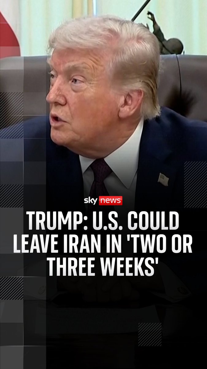 Donald Trump has said the U.S. will leave Iran in two or three weeks – even without a deal. He also said the U.S. 'will not have anything to do with' the future of the Strait of Hormuz, as he believes that responsibility belongs to countries who use it regularly.