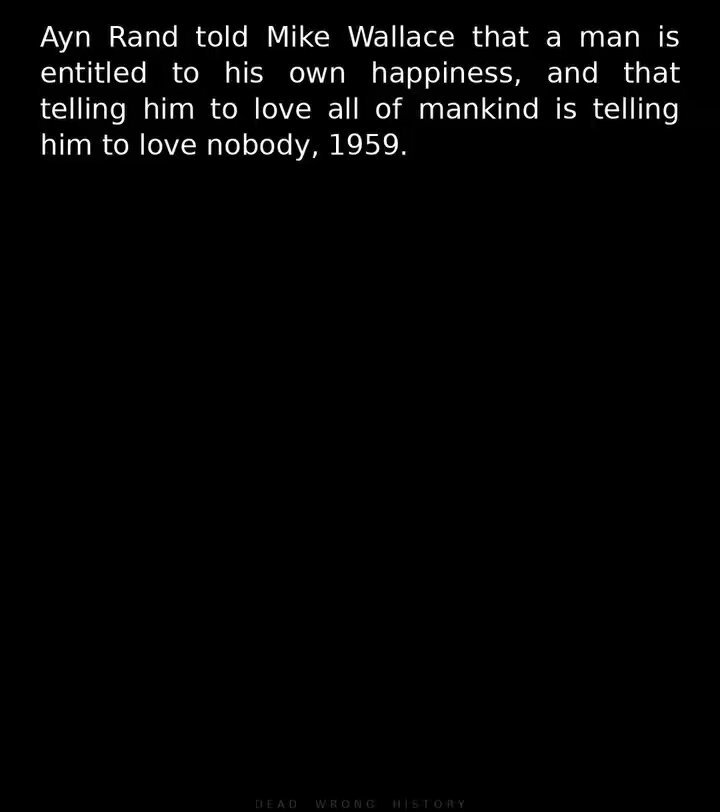 “When you are asked to love everybody indiscriminately, that is to love people without any standard, to love them regardless of whether they have any value or virtue, you are asked to love nobody.”