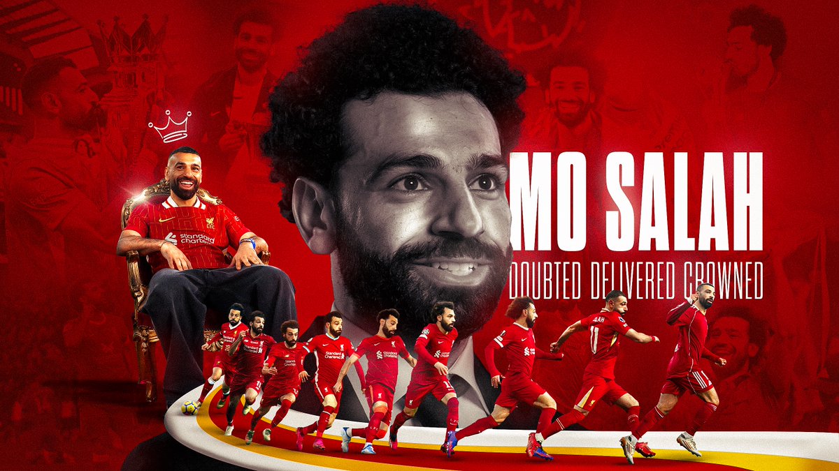 Mo Salah - Doubted Delivered Crowned.