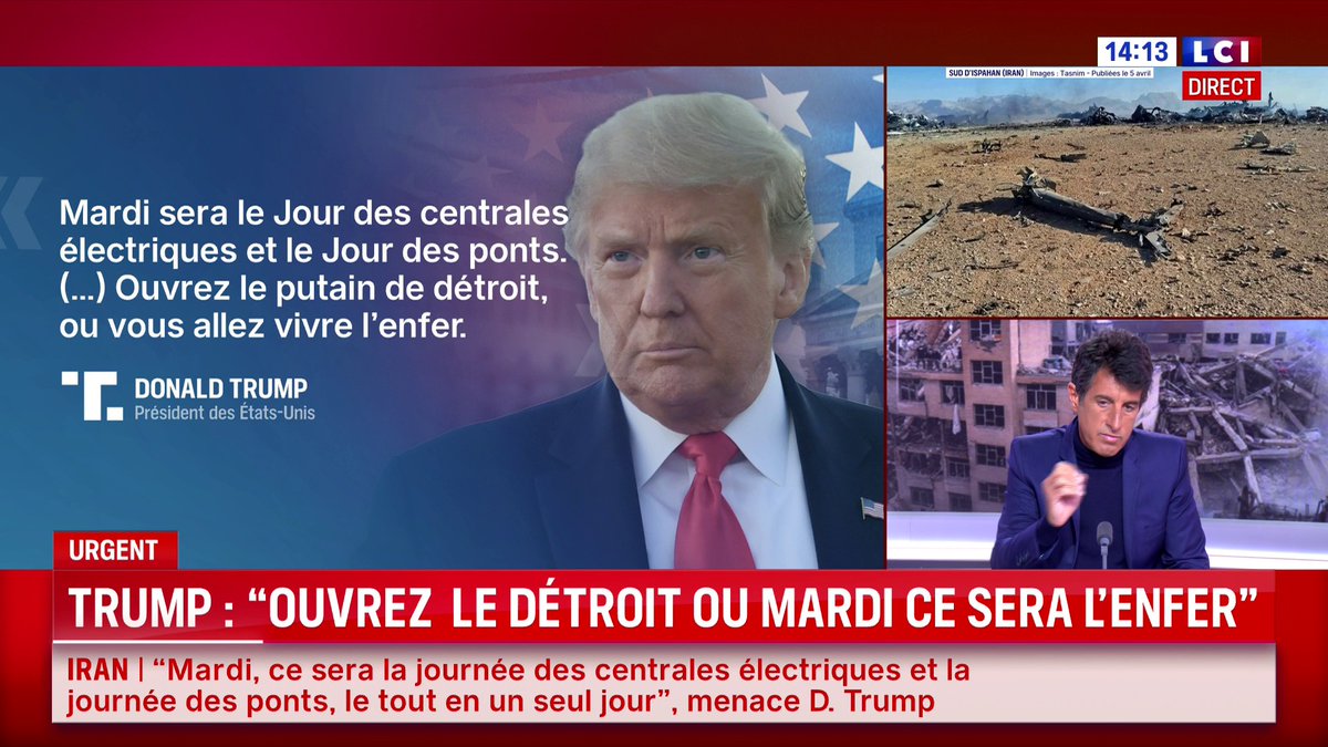 🔴🗣️ "Mardi, ce sera le jour des centrales électriques et le jour des ponts (...) Ouvrez le p*** de détroit" d'Ormuz "ou vous allez vivre l'enfer" : Donald Trump. "Là, il a ouvert une porte qu'il n'aurait probablement pas dû ouvrir" : Thomas Misrachi, "choqué", sur LCI ⬇️