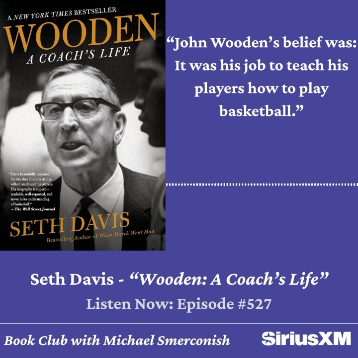 With basketball on the brain as the NCAA tournament wraps up, here's a great opportunity to revisit a conversation that Michael had in 2014 with Seth Davis about his NYT-bestselling book on the legendary basketball coach, John Wooden. Listen to the Book Club Podcast here: