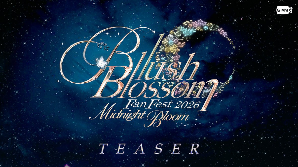 Teaser Blush Blossom Fan Fest 2026 : Midnight Bloom 🌌 🗓️ 13-14 JUNE 2026 📍BITEC LIVE MORE INFO : WED, 8 APRIL 2026 #BBFanFest2026 #GMMTV