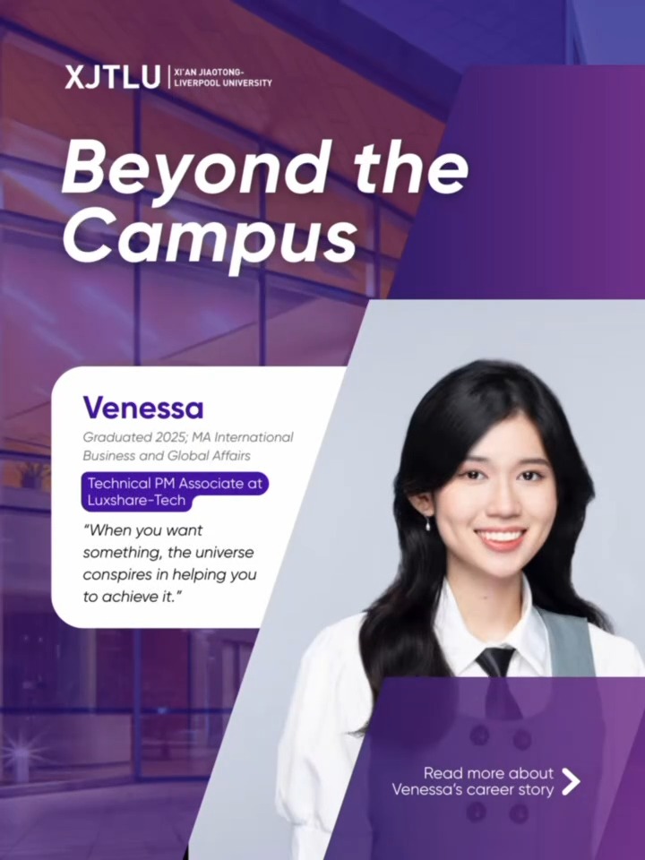 XJTLU’s 20 Years, countless alumni stories. How do international graduates launch their careers in China? 💼 🎓 Meet Venessa from Indonesia, who just began her professional journey in China right after graduation. Drawn to XJTLU’s unique bilingual environment, Venessa not only gained academic knowledge, but also benefited from a wide range of practical and internship opportunities during her studies. From active involvement in campus initiatives to hands-on experiences, she built both the skills and confidence to step into a global workplace. Today, working in China, she continues to grow in a fast-paced and dynamic environment at the very start of her career. 📖 Read more about Venessa’s story below. #XJTLUAlumni #XJTLU20Years #StudyinChina #GraduateCareers #GlobalExperience #Master #BeyondTheCampus