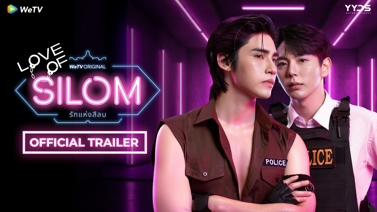 🚨Official trailer for #LoveofSilomTheSeries, the new BL starring #UpPoom, premiering on the 24th! A young police officer and a university student who earns a living as a bar host meet by chance and end up working together to solve a case, while feelings begin to emerge.