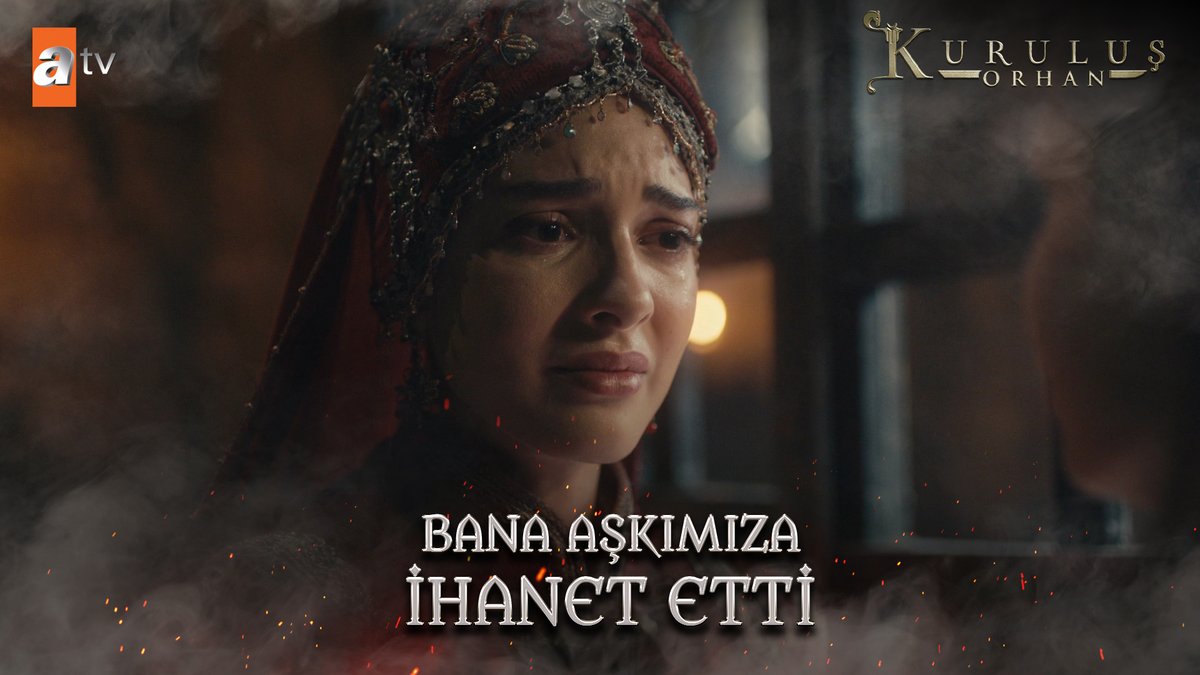 "Bana, aşkımıza ihanet etti!" #KuruluşOrhan atv