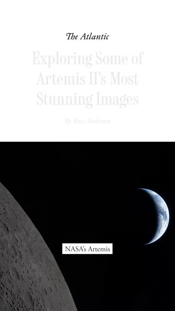 The Artemis II Mission has produced some stunning images of our planet from afar and of the moon up close. Ross Andersen shares his favorites: