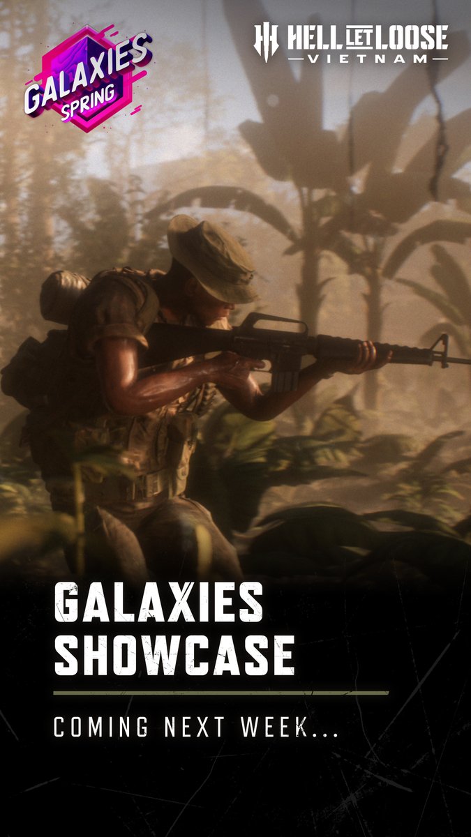 ❗Don’t miss Hell Let Loose: Vietnam’s feature in the Galaxies Showcase on Thursday 16 April, starting 12pm PDT | 3pm EDT | 8pm UK | 9pm CEST 🔗
