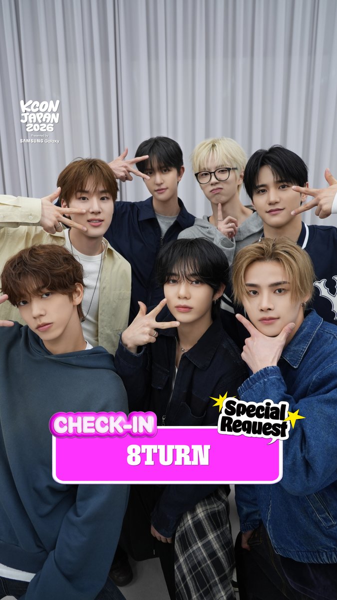 [#KCONJAPAN2026] #8TURN CHECK-IN 8TURNがKCONに帰ってきた！また一緒に、忘れられない思い出を作る準備はできてる⁈ アーティストの特別なリクエストに答えて、コメントしてね👇 コメントが増えるほど、スペシャルな特典が待ってるよ！👀✨ - KCON JAPAN 2026 MAY 8-10 Makuhari Messe Let's #KCON