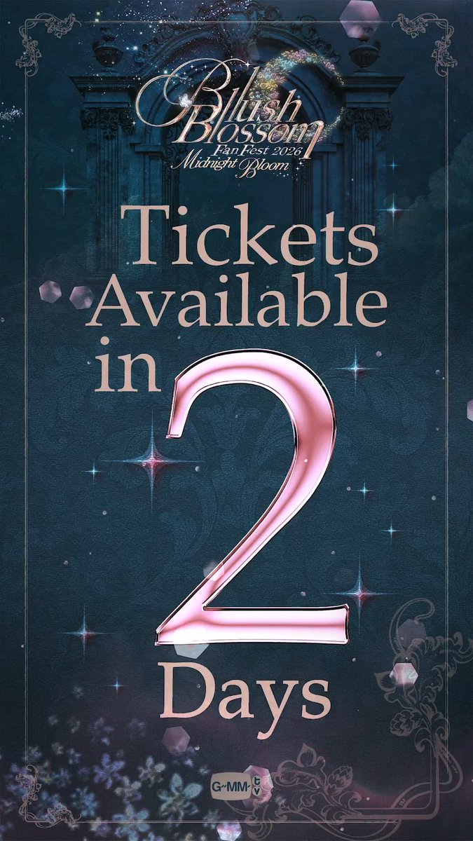 TICKETS AVAILABLE IN 2 DAYS ｡･ ｡･:･ Blush Blossom Fan Fest 2026 : Midnight Bloom 🌌 #BBFanFest2026 🗓️ 13-14 JUNE 2026 📍BITEC LIVE And worldwide live streaming via TTM LIVE 🔗 MORE INFO : #GMMTV