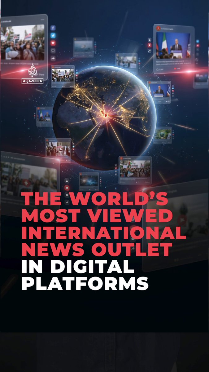 Al Jazeera Media Network is now the most viewed international news outlet on digital platforms.