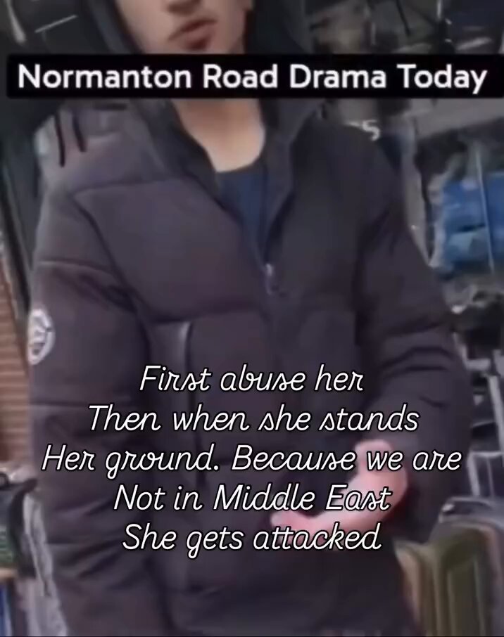 This appears to be the East Midlands city of Derby. A woman is bullied &amp; abused by some Muslim men for simply being a woman near their shop. She bravely stands her ground, then is physically assaulted and has a bucket of water thrown over her.