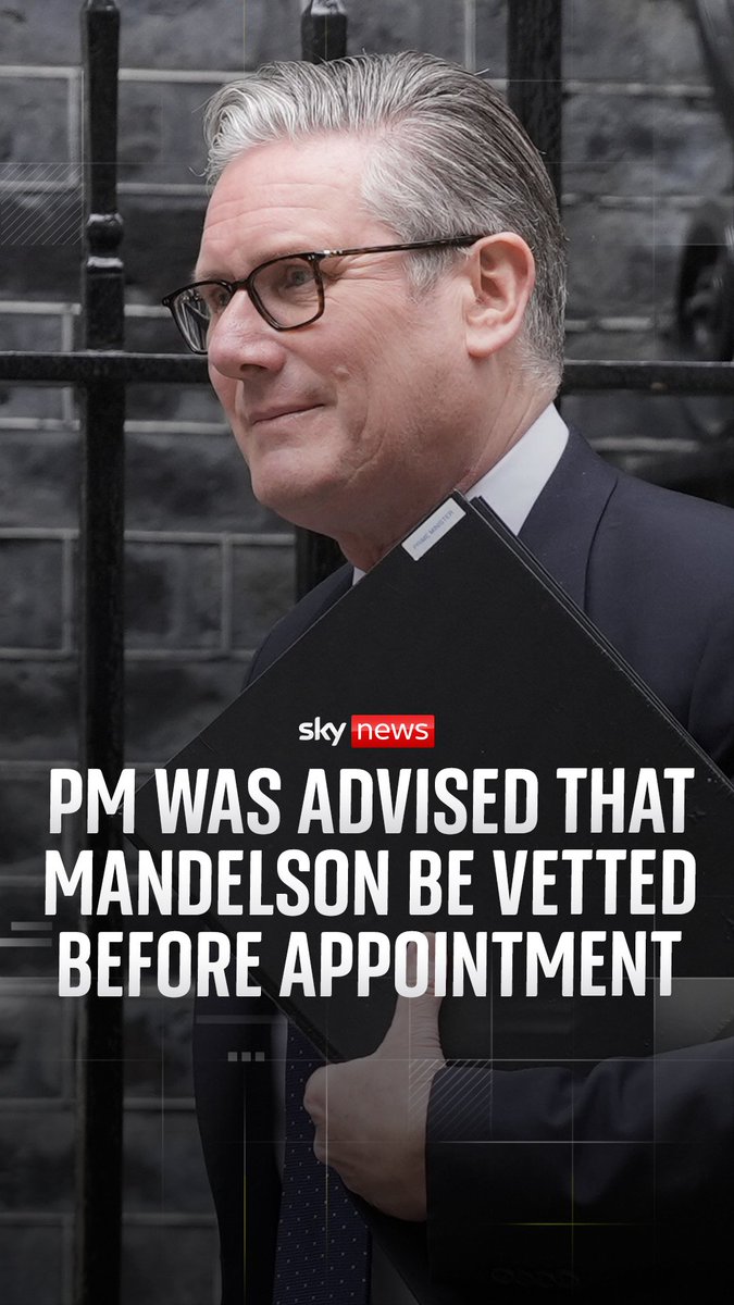 Sir Keir Starmer was advised that Peter Mandelson should undergo national security vetting before he was appointed. Skyโs @SamCoatesSkyreports