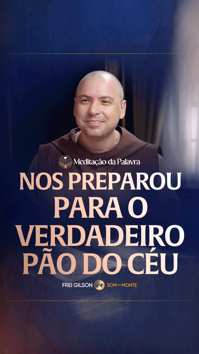 Nos preparou para o verdadeiro pão do céu | (João 6, 30-35) #2687 | Meditação da Palavra