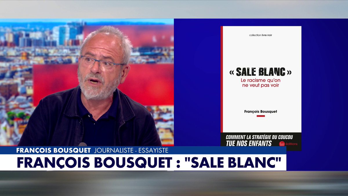 « Le Blanc migre, car la cohabitation est compliquée » : migration, auto-ségrégation des différentes populations et séparatisme en banlieue, explique François Bousquet, journaliste et essayiste