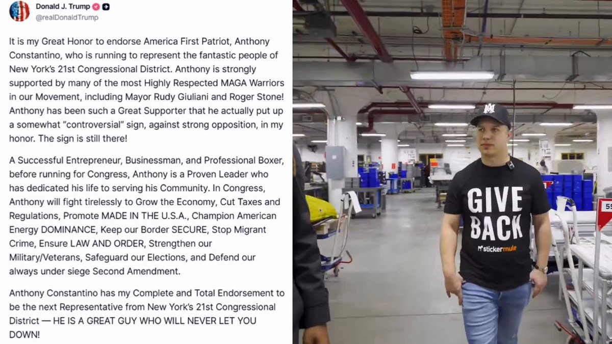 🔥🚨BREAKING: President Trump just officially endorsed Sticker Mule CEO Anthony Constantino to replace Elise Stefanik in the US House out of NY's 21st District. I am so proud of Anthony, he deserves this and so much more. Trump: "It is my Great Honor to endorse America First Patriot, Anthony Constantino, who is running to represent the fantastic people of New York’s 21st Congressional District." "Anthony is strongly supported by many of the most Highly Respected MAGA Warriors in our Movement, including Mayor Rudy Giuliani and Roger Stone! Anthony has been such a Great Supporter that he actually put up a somewhat “controversial” sign, against strong opposition, in my honor. The sign is still there!" "Anthony Constantino has my Complete and Total Endorsement to be the next Representative from New York’s 21st Congressional District — HE IS A GREAT GUY WHO WILL NEVER LET YOU DOWN!"