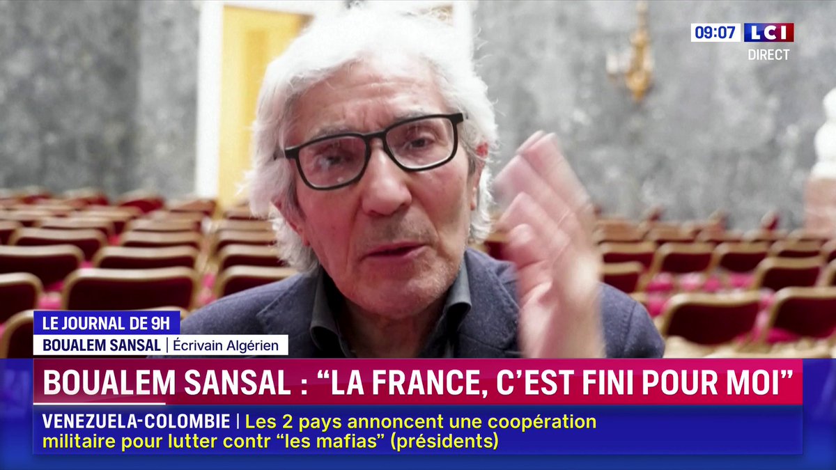 🗣️ Boualem Sansal : "La France, c'est fini pour moi, il me reste quelques mois à tirer dans ce pays et je me tire", a déclaré l'écrivain à la veille de son intronisation à l'Académie royale de Belgique