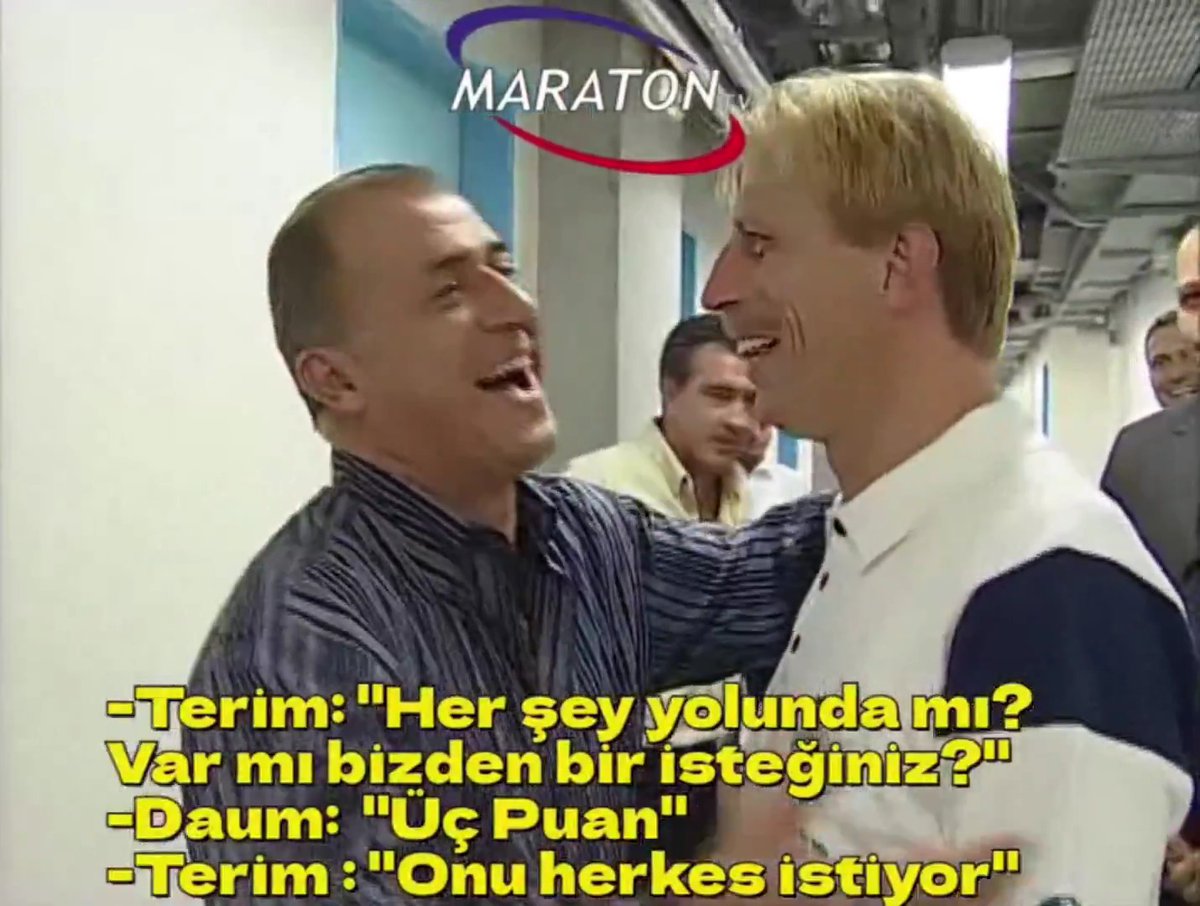 🔙 Fatih Terim: "Her şey yolunda mı? Var mı bizden bir isteğiniz?" Christoph Daum: "Üç puan." Fatih Terim: "Onu herkes istiyor." (gülerek)