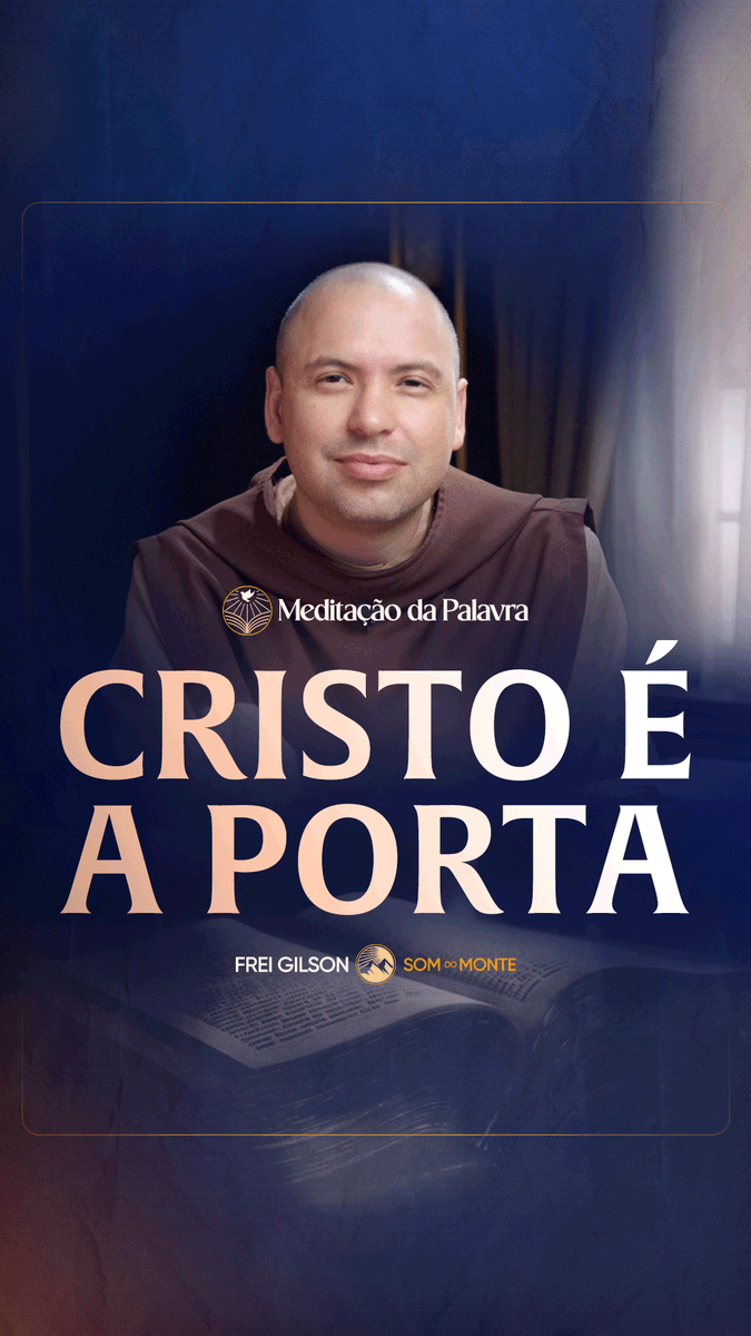 Cristo é a porta | (João 10, 1-10) #2692 | Meditação da Palavra Passagens Complementares: Efésios 2,18 Hebreus 10,19-20 Mateus 7,13-14