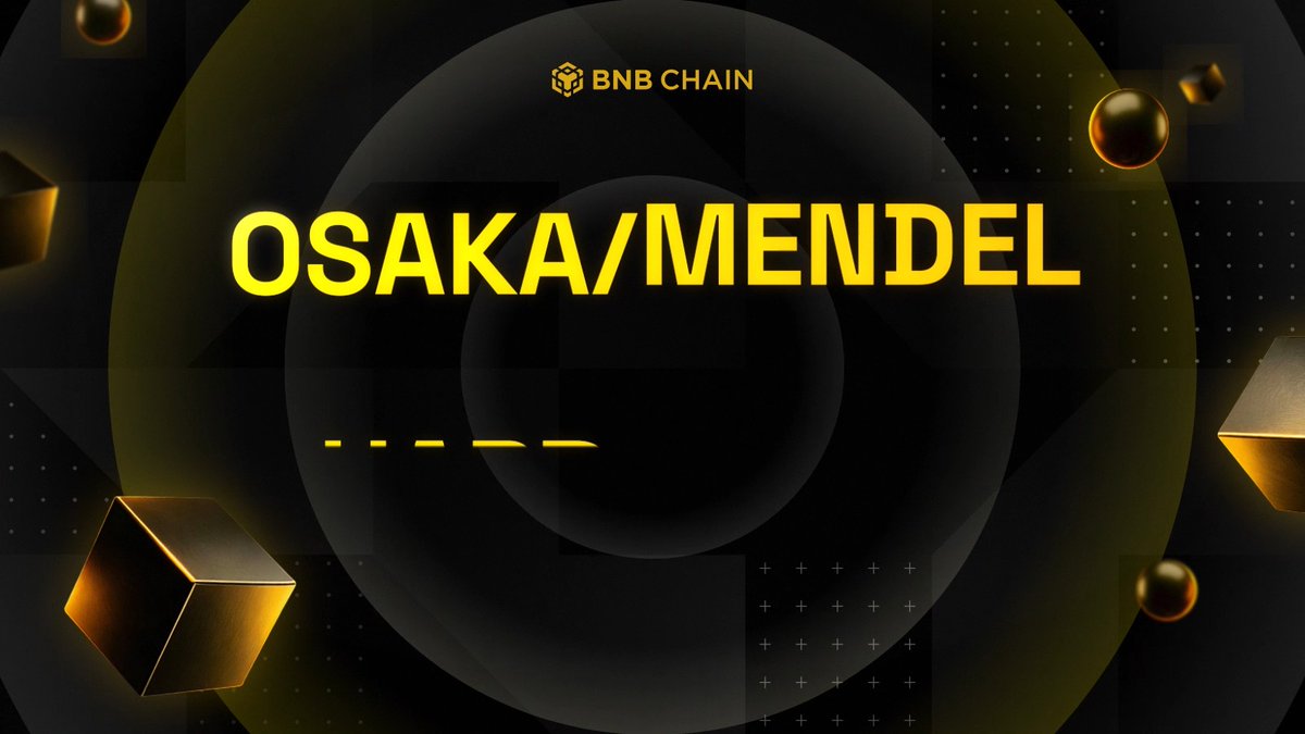 Osaka/Mendel activates tomorrow at 02:30 UTC. Execution and finality updates are about to go live on BNB Chain. The full information in our blog below ↓