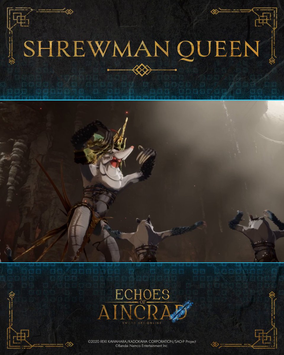 ► Monster Introduction: Shrewman Queen ◄ With rat-like bulging eyes and an obsession for anything shiny: the Shrewman Queen stands at the heart of her pack, her personality easily shifting between cheerful charm and ruthless cruelty. #SAOEoA #SAO