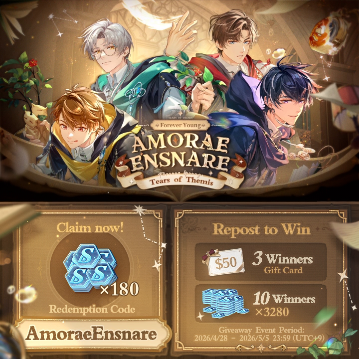 ✦ Forever Young: Amorae Ensnare ✦ Event Trailer 🔮 Release Bonus Redeem the "AmoraeEnsnare" code for 🔹S-Chip ×180🔹 >> 🔮 Lucky Draw Repost to win a 50 USD Gift Card or S-Chip ×3280! Event Coming on 2026/5/1! ↓More Details↓ #TearsOfThemis