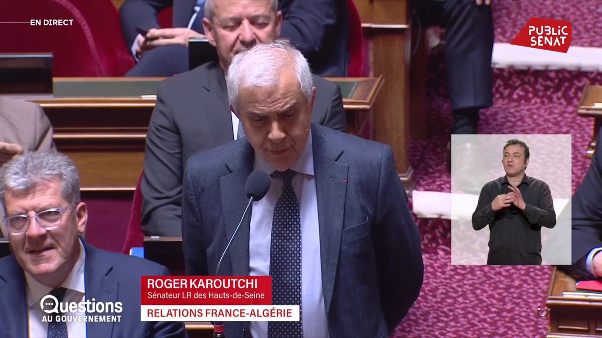 Relations France-Algérie : Roger KAROUTCHI (LR) réagit aux propos d’Emmanuel Macron et demande au ministre de l’Intérieur la définition du mot “maboule”. #QAG