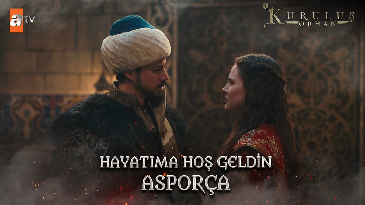 "Hayatıma hoş geldin Asporça!" #KuruluşOrhan atv