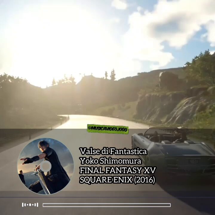 Final Fantasy XV - Valse di Fantastica