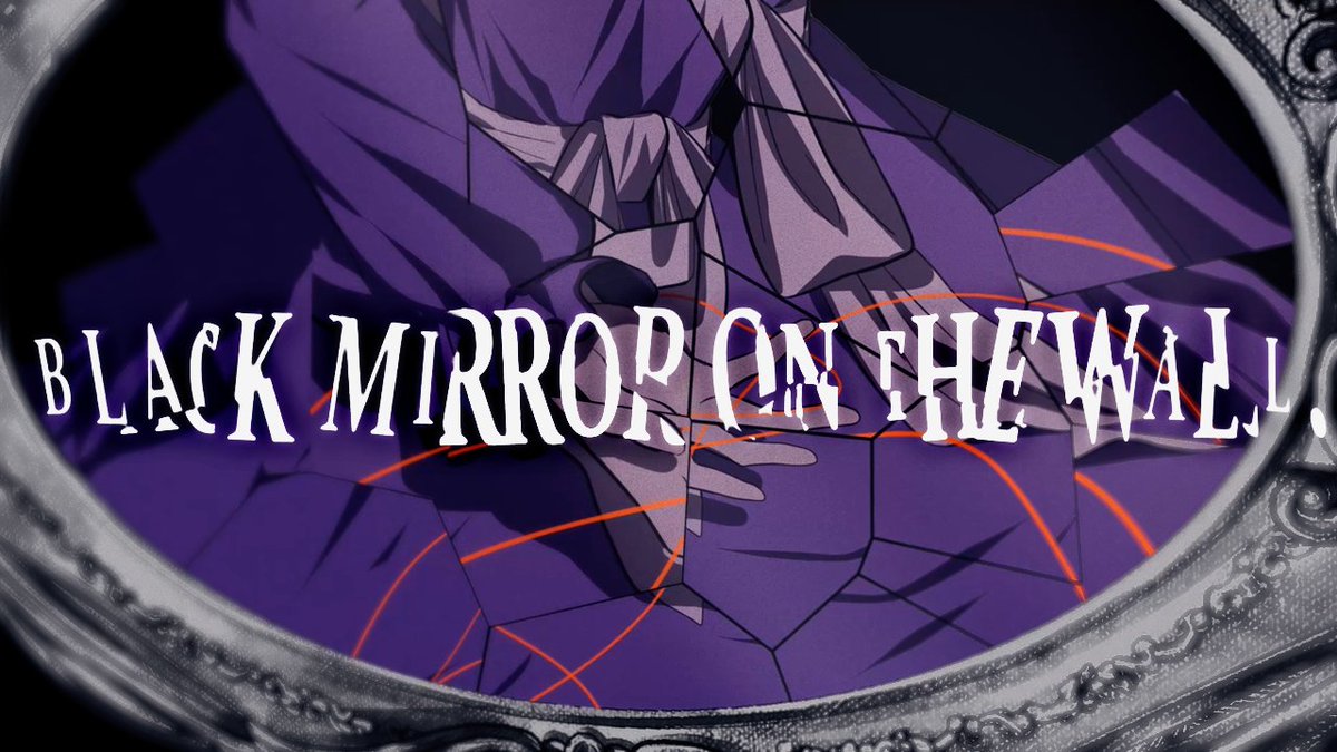 tr.01「Black Mirror on the Wall」 （シングル発行日：2021年10月24日） 原曲：科学世紀の少年少女/夢と現の境界 手繰り寄せて、千切れた小指の紅い糸