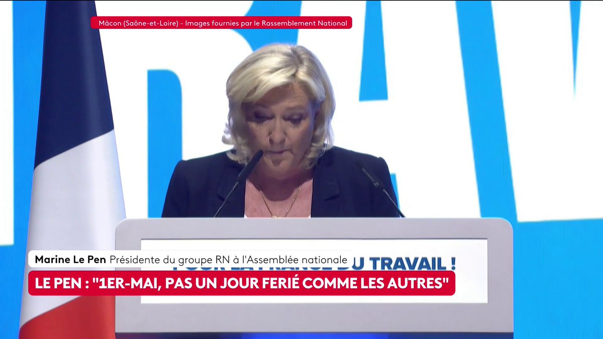 DIRECT - "Le 1er-mai, plus largement qu’une fête du travail, est une fête de la nation", déclare Marine Le Pen, présidente du groupe RN à l’Assemblée nationale, en meeting à Mâcon. #canal16