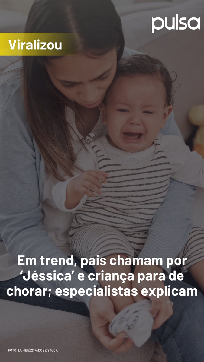 VIRALIZOU: Em trend, pais chamam por ‘Jéssica’ e criança para de chorar; especialistas explicam -> Entenda o fenômeno e por que essa estratégia pede cautela