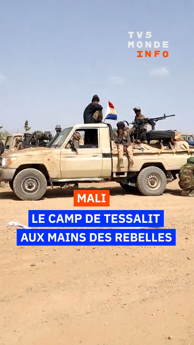 🇲🇱 Mali : le camp stratégique de Tessalit passe sous le contrôle du FLA.