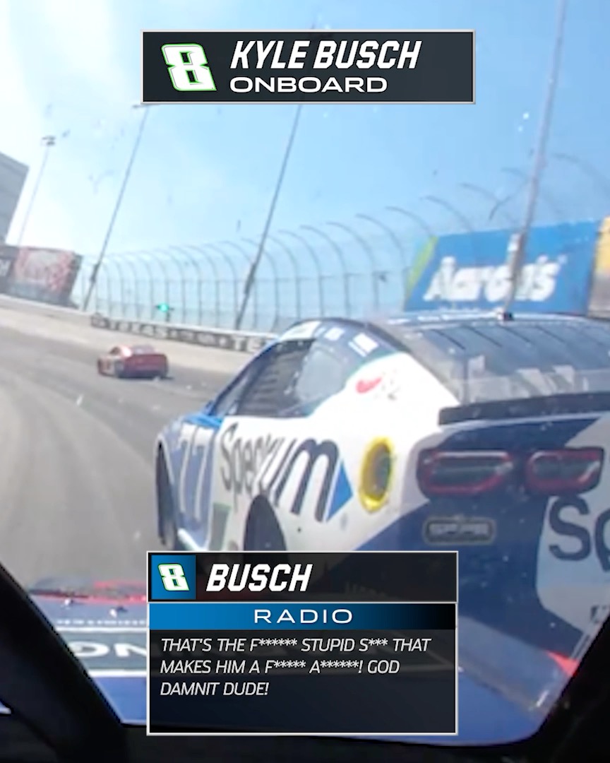On the radio, Kyle Busch did not hold back.