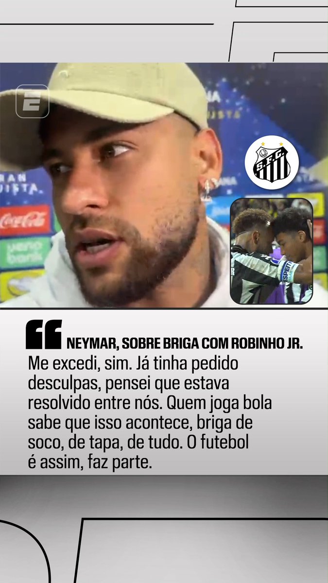 🚨 AGORA! Neymar, sobre briga com Robinho Jr: “Isso deveria ter sido resolvido aqui dentro, mas foi para pessoas que não vivem o futebol e acabam inflamando.” “Erro meu e dele, eu errei um pouco mais, mas pedi desculpas.” 🎥 ESPN Brasil SportsCenter Brasil