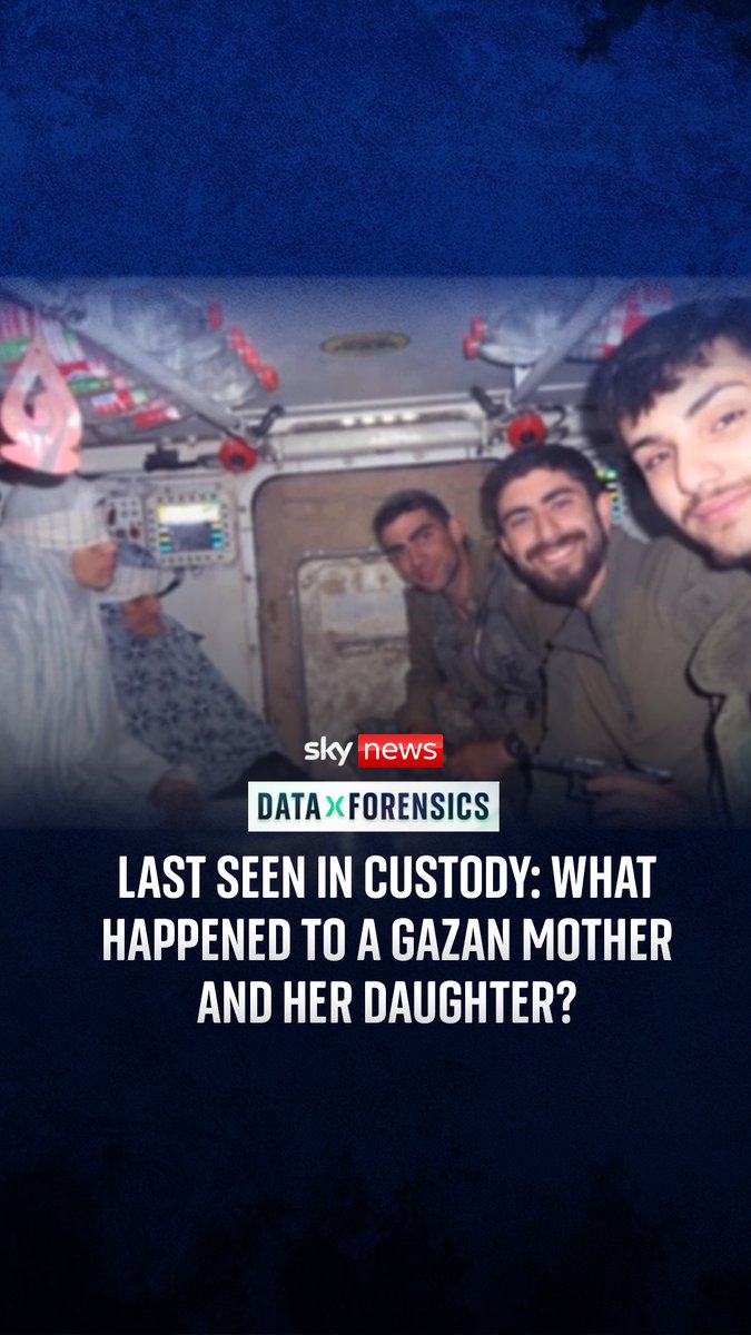 A mother and daughter from Gaza were last pictured blindfolded in the back of an Israeli military vehicle in December 2023. Alex Crawford and Sky's Data and Forensics team have traced their last known movements.