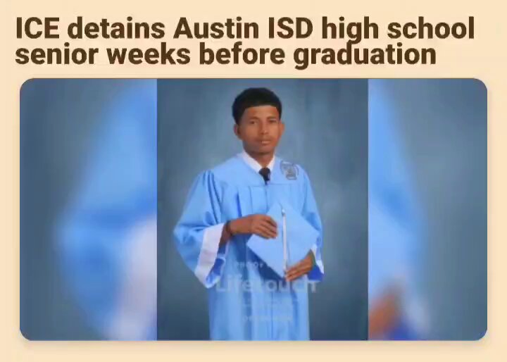ICE detain high school senior—days before graduation. "They chained my feet, my waist, and my hands," he said. "I told them I was a student, they said it didn’t matter." "Agents now wake us up at 4:00am every day to eat—but there’s only 1 plate and 1 spoon for 8 people—we have to share." Luis Fernando Cabrera was pulled over for a traffic stop by Texas Department of Public Safety—who then called ICE. He was driving home from working nights to support his family—in time to take his nephew to daycare in the morning. Luis was a good student as well as a star soccer player at Northeast Early College High School in Austin, Texas.